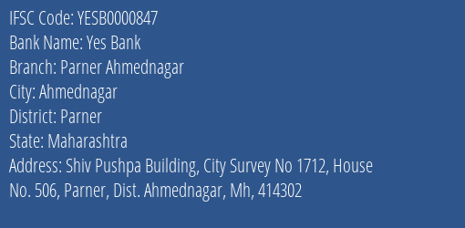 Yes Bank Parner Ahmednagar Branch, Branch Code 000847 & IFSC Code YESB0000847