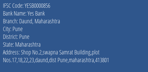 Yes Bank Daund Maharashtra Branch Pune IFSC Code YESB0000856
