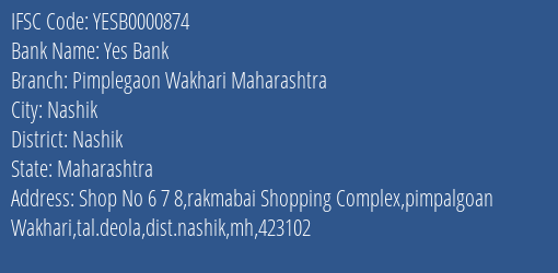 Yes Bank Pimplegaon Wakhari Maharashtra Branch, Branch Code 000874 & IFSC Code Yesb0000874