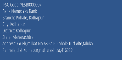 Yes Bank Pohale Kolhapur Branch Kolhapur IFSC Code YESB0000907