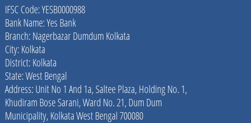 Yes Bank Nagerbazar Dumdum Kolkata Branch Kolkata IFSC Code YESB0000988
