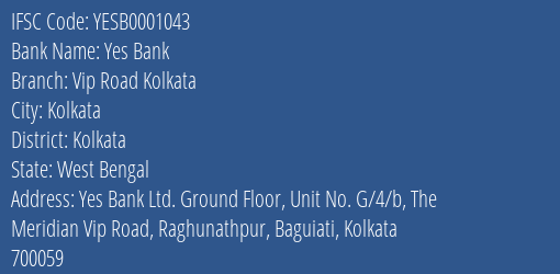 Yes Bank Vip Road Kolkata Branch Kolkata IFSC Code YESB0001043