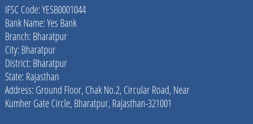 Yes Bank Bharatpur Branch Bharatpur IFSC Code YESB0001044