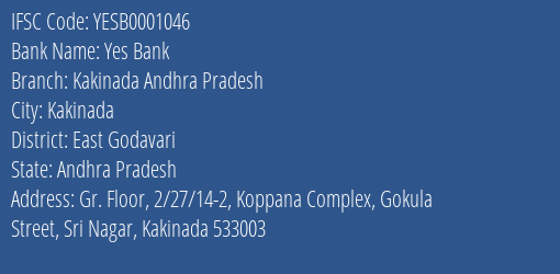 Yes Bank Kakinada Andhra Pradesh Branch, Branch Code 001046 & IFSC Code YESB0001046