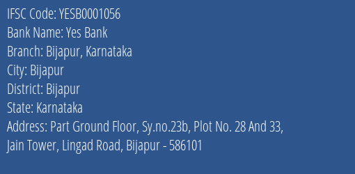 Yes Bank Bijapur Karnataka Branch, Branch Code 001056 & IFSC Code YESB0001056