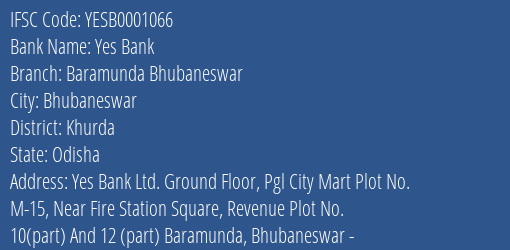 Yes Bank Baramunda Bhubaneswar Branch, Branch Code 001066 & IFSC Code YESB0001066
