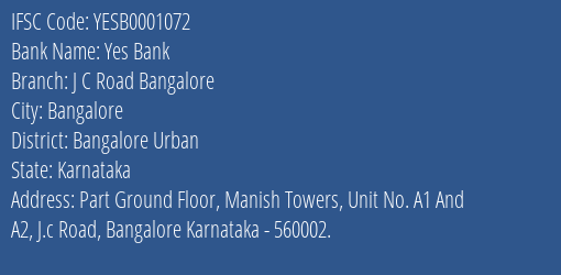 Yes Bank J C Road Bangalore Branch Bangalore Urban IFSC Code YESB0001072
