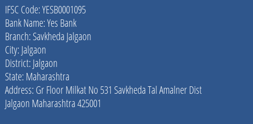 Yes Bank Savkheda Jalgaon Branch Jalgaon IFSC Code YESB0001095