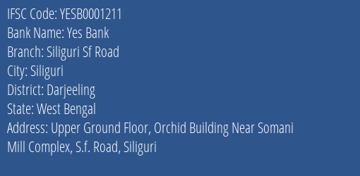 Yes Bank Siliguri Sf Road Branch Darjeeling IFSC Code YESB0001211