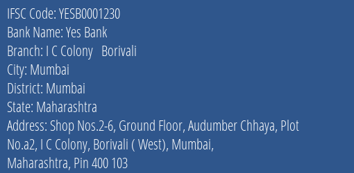 Yes Bank I C Colony Borivali Branch Mumbai IFSC Code YESB0001230