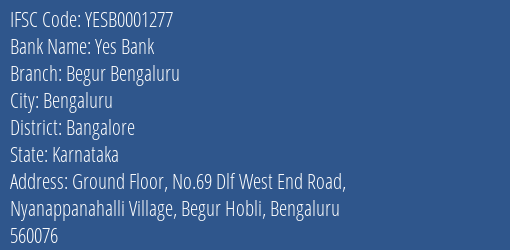 Yes Bank Begur Bengaluru Branch Bangalore IFSC Code YESB0001277