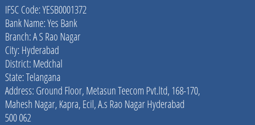 Yes Bank A S Rao Nagar Branch Medchal IFSC Code YESB0001372
