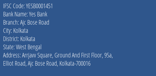Yes Bank Ajc Bose Road Branch Kolkata IFSC Code YESB0001451