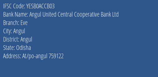 Yes Bank Angul Central Coop Bank Eve Branch Angul IFSC Code YESB0ACCB03
