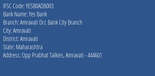 Yes Bank Amravati Dcc Bank City Branch Branch, Branch Code ADB003 & IFSC Code Yesb0adb003