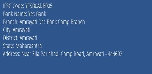 Yes Bank Amravati Dcc Bank Camp Branch Branch Amravati IFSC Code YESB0ADB005
