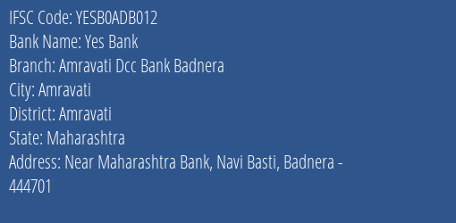 Yes Bank Amravati Dcc Bank Badnera Branch Amravati IFSC Code YESB0ADB012