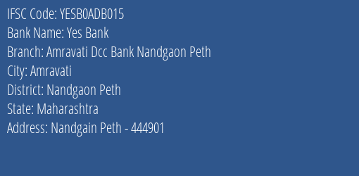 Yes Bank Amravati Dcc Bank Nandgaon Peth Branch Nandgaon Peth IFSC Code YESB0ADB015
