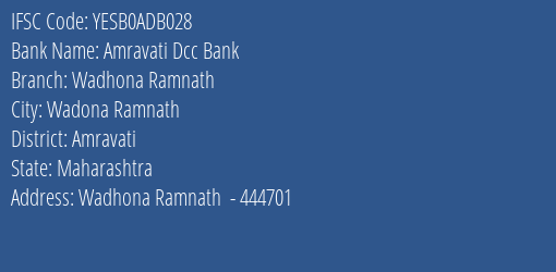 Yes Bank Amravati Dcc Bank Wadhona Ramnath Branch Wadona Ramnath IFSC Code YESB0ADB028