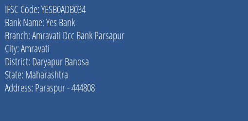 Yes Bank Amravati Dcc Bank Parsapur Branch Daryapur Banosa IFSC Code YESB0ADB034