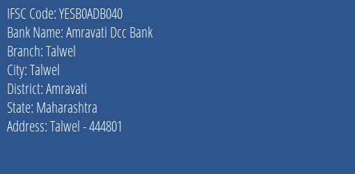 Yes Bank Amravati Dcc Bank Talwel Branch Talwel IFSC Code YESB0ADB040