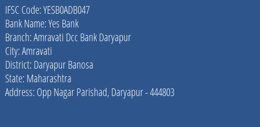 Yes Bank Amravati Dcc Bank Daryapur Branch Daryapur Banosa IFSC Code YESB0ADB047