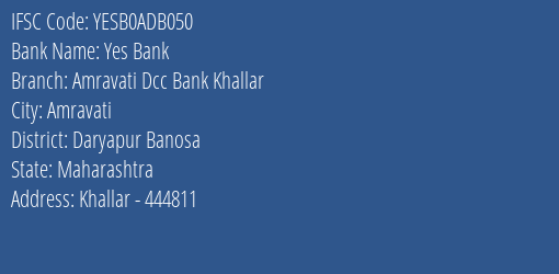 Yes Bank Amravati Dcc Bank Khallar Branch Daryapur Banosa IFSC Code YESB0ADB050