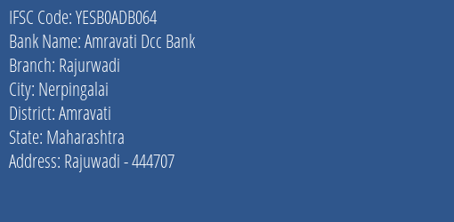 Yes Bank Amravati Dcc Bank Rajurwadi Branch Nerpingalai IFSC Code YESB0ADB064