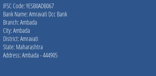 Yes Bank Amravati Dcc Bank Ambada Branch Ambada IFSC Code YESB0ADB067