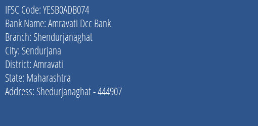 Yes Bank Amravati Dcc Bank Shendurjanaghat Branch Sendurjana IFSC Code YESB0ADB074