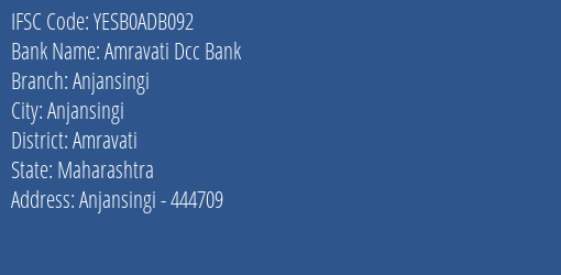 Yes Bank Amravati Dcc Bank Anjansingi Branch, Branch Code ADB092 & IFSC Code Yesb0adb092