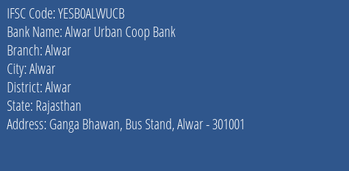 Yes Bank Alwar Urban Coop Bank Alwar Branch, Branch Code ALWUCB & IFSC Code YESB0ALWUCB