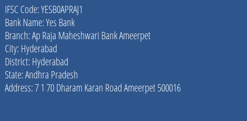 Yes Bank Ap Raja Maheshwari Bank Ameerpet Branch, Branch Code APRAJ1 & IFSC Code YESB0APRAJ1