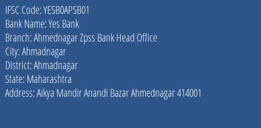 Yes Bank Ahmednagar Zpss Bank Head Office Branch, Branch Code APSB01 & IFSC Code YESB0APSB01
