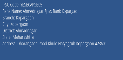 Yes Bank Ahmednagar Zpss Bank Kopargaon Branch, Branch Code APSB05 & IFSC Code YESB0APSB05