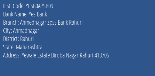 Yes Bank Ahmednagar Zpss Bank Rahuri Branch, Branch Code APSB09 & IFSC Code YESB0APSB09