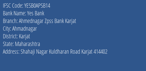Yes Bank Ahmednagar Zpss Bank Karjat Branch, Branch Code APSB14 & IFSC Code YESB0APSB14