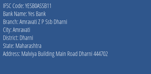 Yes Bank Amravati Z P Ssb Dharni Branch Dharni IFSC Code YESB0ASSB11