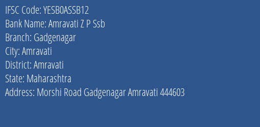 Yes Bank Amravati Z P Ssb Gadgenagar Branch Amravati IFSC Code YESB0ASSB12