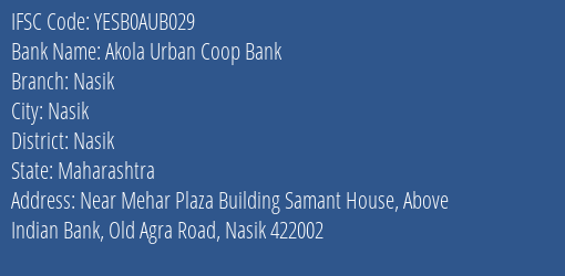 Yes Bank Akola Urban Coop Bank Nasik Branch, Branch Code AUB029 & IFSC Code YESB0AUB029