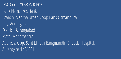 Yes Bank Ajantha Urban Coop Bank Osmanpura Branch Aurangabad IFSC Code YESB0AUCB02