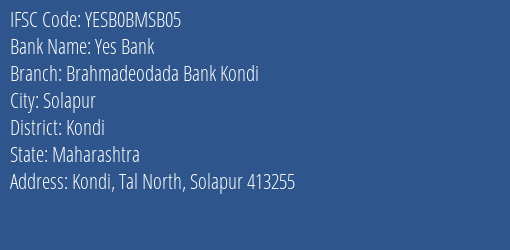 Yes Bank Brahmadeodada Bank Kondi Branch Kondi IFSC Code YESB0BMSB05