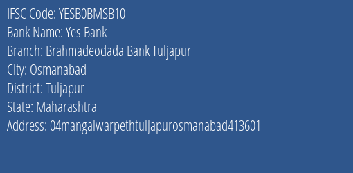 Yes Bank Brahmadeodada Bank Tuljapur Branch, Branch Code BMSB10 & IFSC Code Yesb0bmsb10