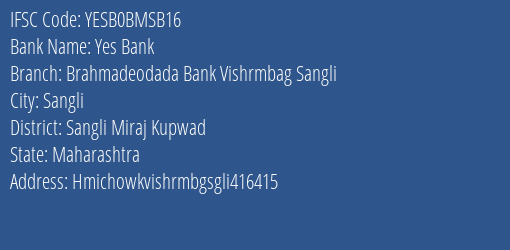 Yes Bank Brahmadeodada Bank Vishrmbag Sangli Branch Sangli Miraj Kupwad IFSC Code YESB0BMSB16