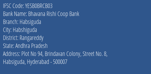 Yes Bank Bhavana Rishi Coop Bank Habsiguda Branch Habshiguda IFSC Code YESB0BRCB03
