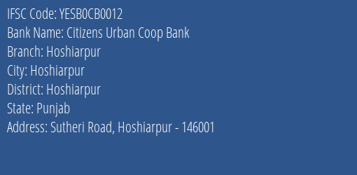 Yes Bank Citizens Urban Coop Bank Hoshiarpur Branch, Branch Code CB0012 & IFSC Code YESB0CB0012