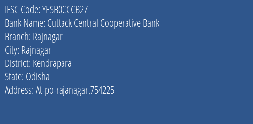Yes Bank The Cuttack Ccb Rajnagar Branch Rajnagar IFSC Code YESB0CCCB27