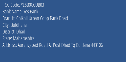 Yes Bank Chikhli Urban Coop Bank Dhad Branch Dhad IFSC Code YESB0CCUB03