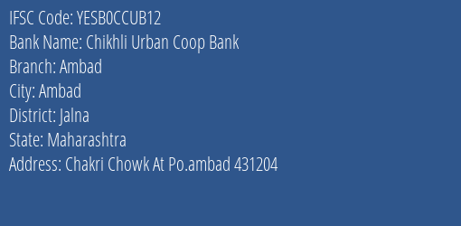 Yes Bank Chikhli Urban Coop Bank Ambad Branch Ambad IFSC Code YESB0CCUB12