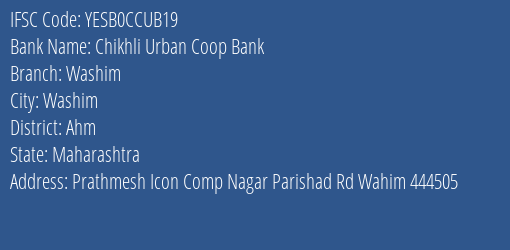 Yes Bank Chikhli Urban Coop Bank Washim Branch Washim IFSC Code YESB0CCUB19